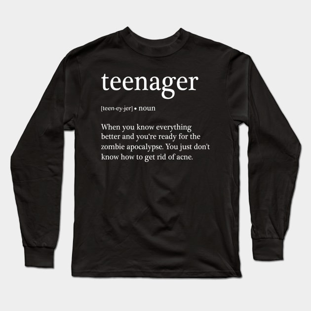 Teenager Definition Funny Long Sleeve T-Shirt by funkyteesfunny